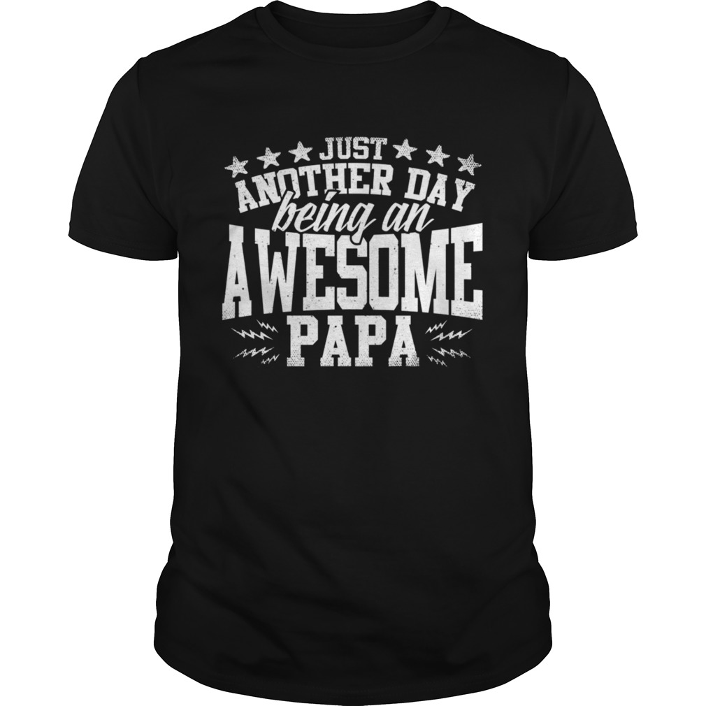 Being an awesome papa  Unisex