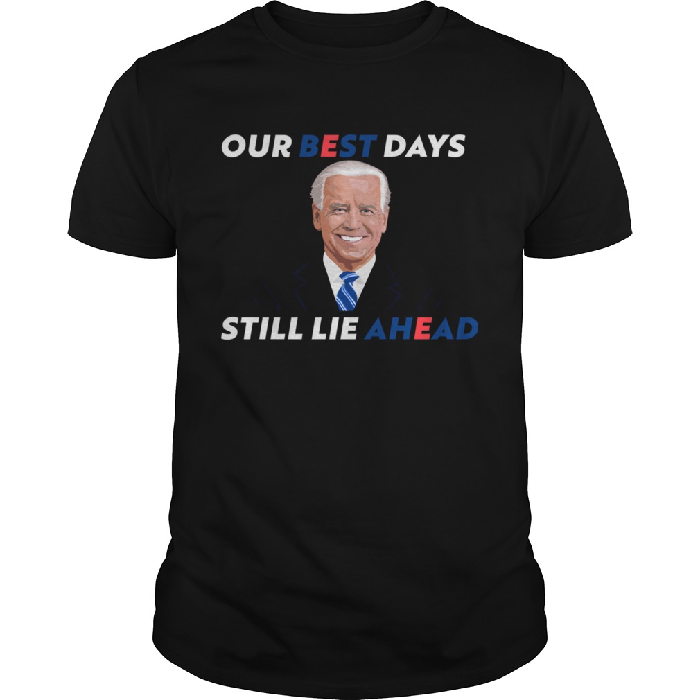 Best Ahead Joe Biden Campaign Slogan Election shirt