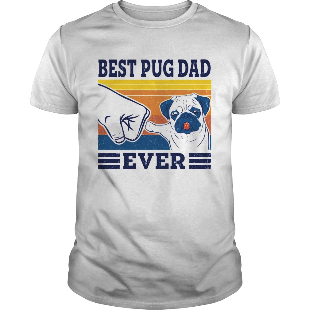 Best Pug Dad Ever  Unisex