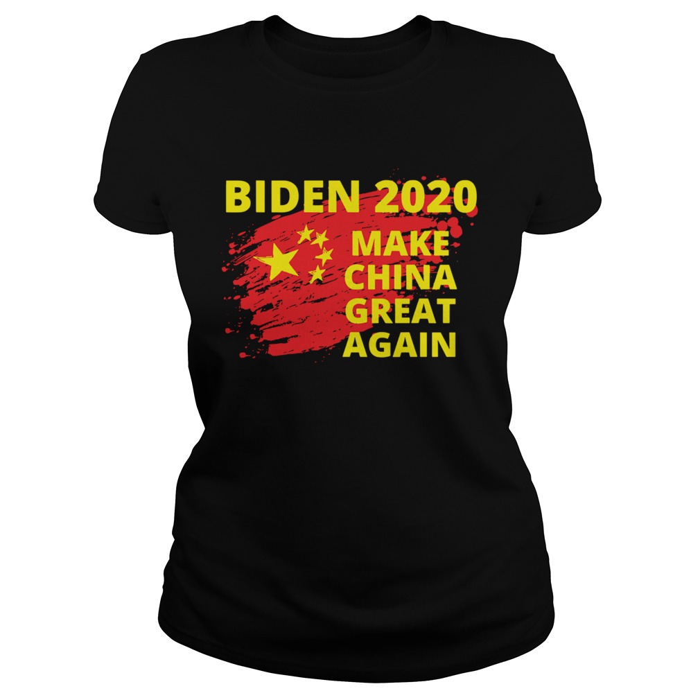 Biden 2020 Make China Great Again Political Sarcastic Funny  Classic Ladies