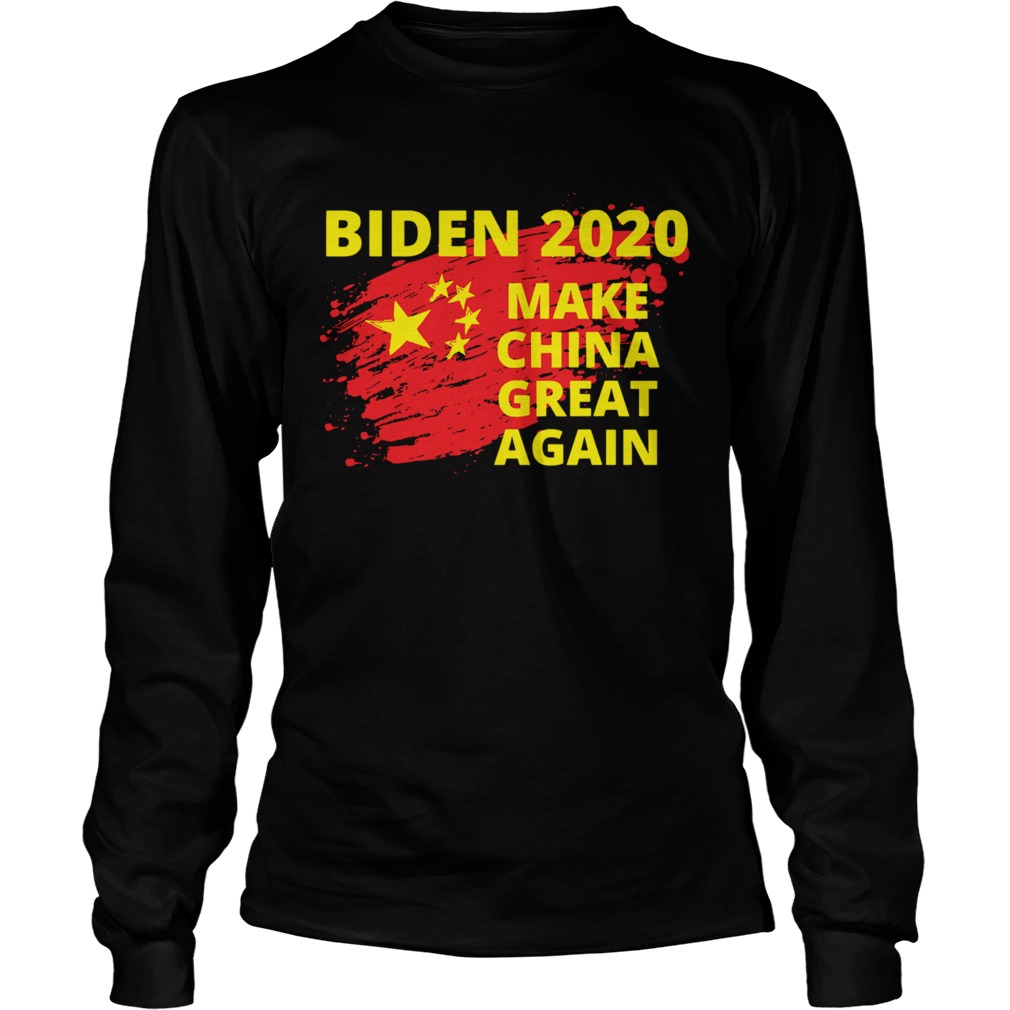 Biden 2020 Make China Great Again Political Sarcastic Funny  Long Sleeve