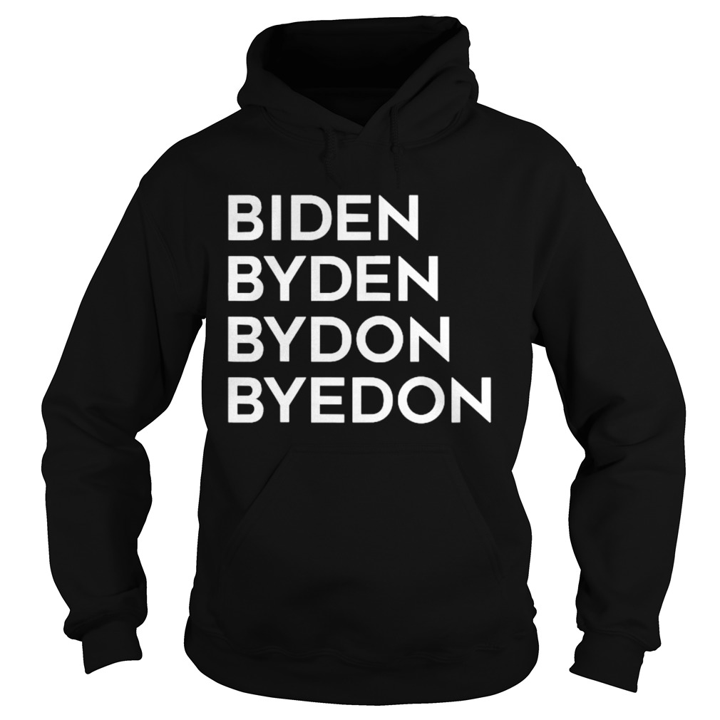 Biden Byden Bydon Byedon  Hoodie