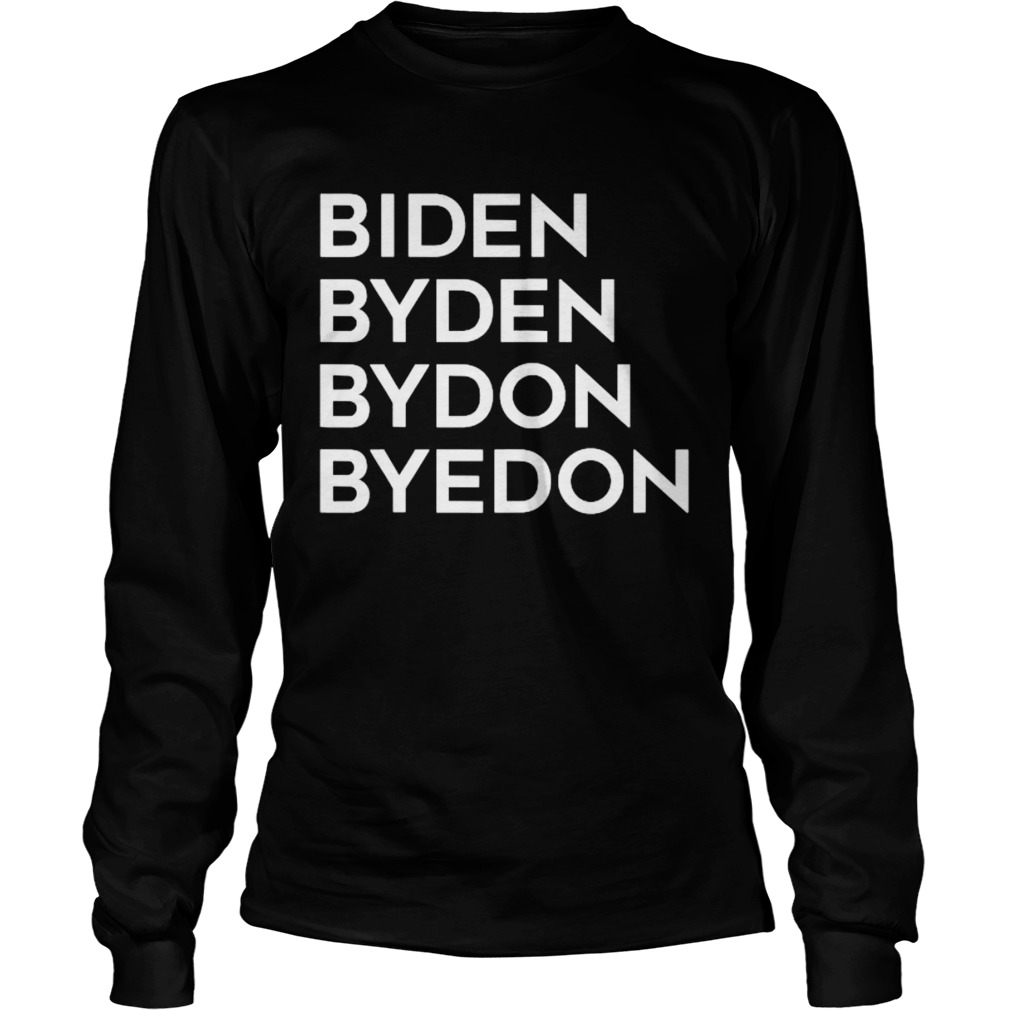 Biden Byden Bydon Byedon  Long Sleeve