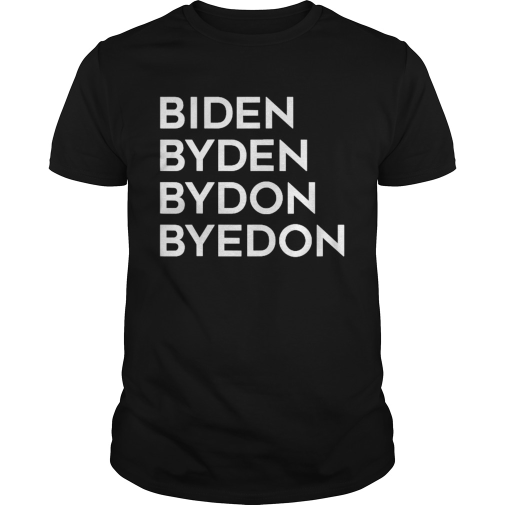 Biden Byden Bydon Byedon  Unisex