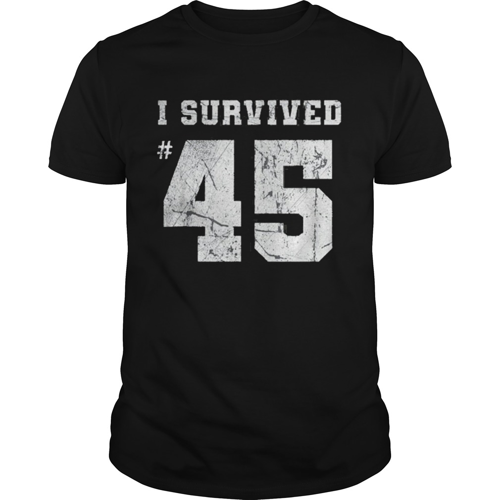 Biden Election Victory Team I Survived 45 Humor shirt