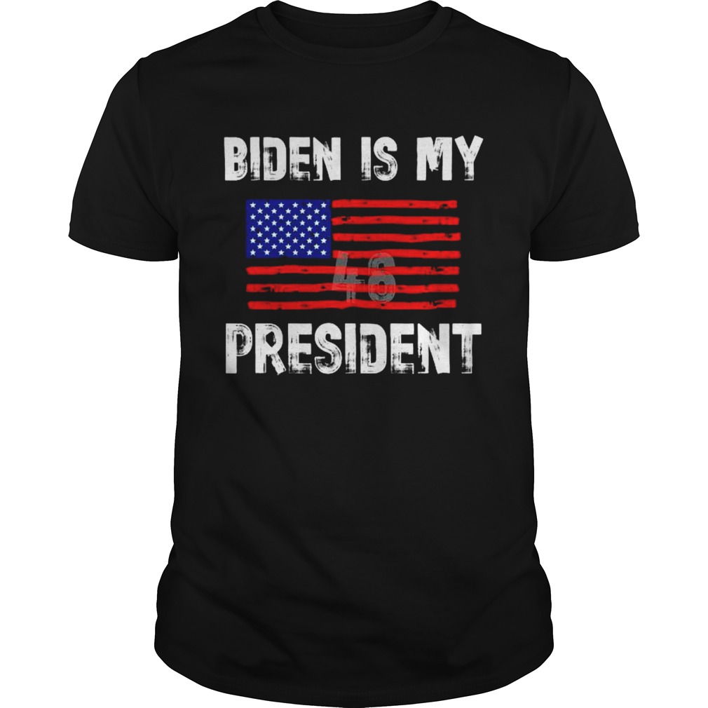 Biden Is My President American Flag Vintage  Unisex