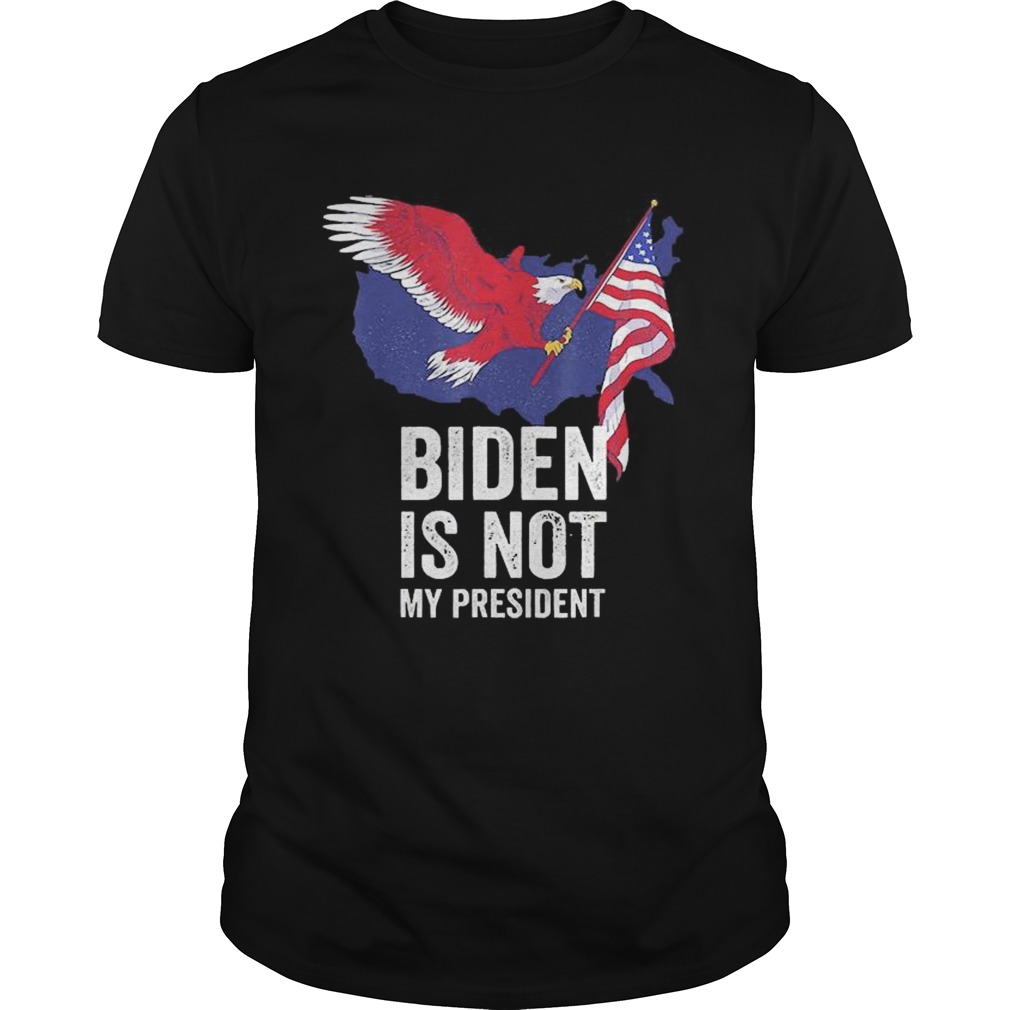 Biden Is Not My President Election Anti Biden shirt