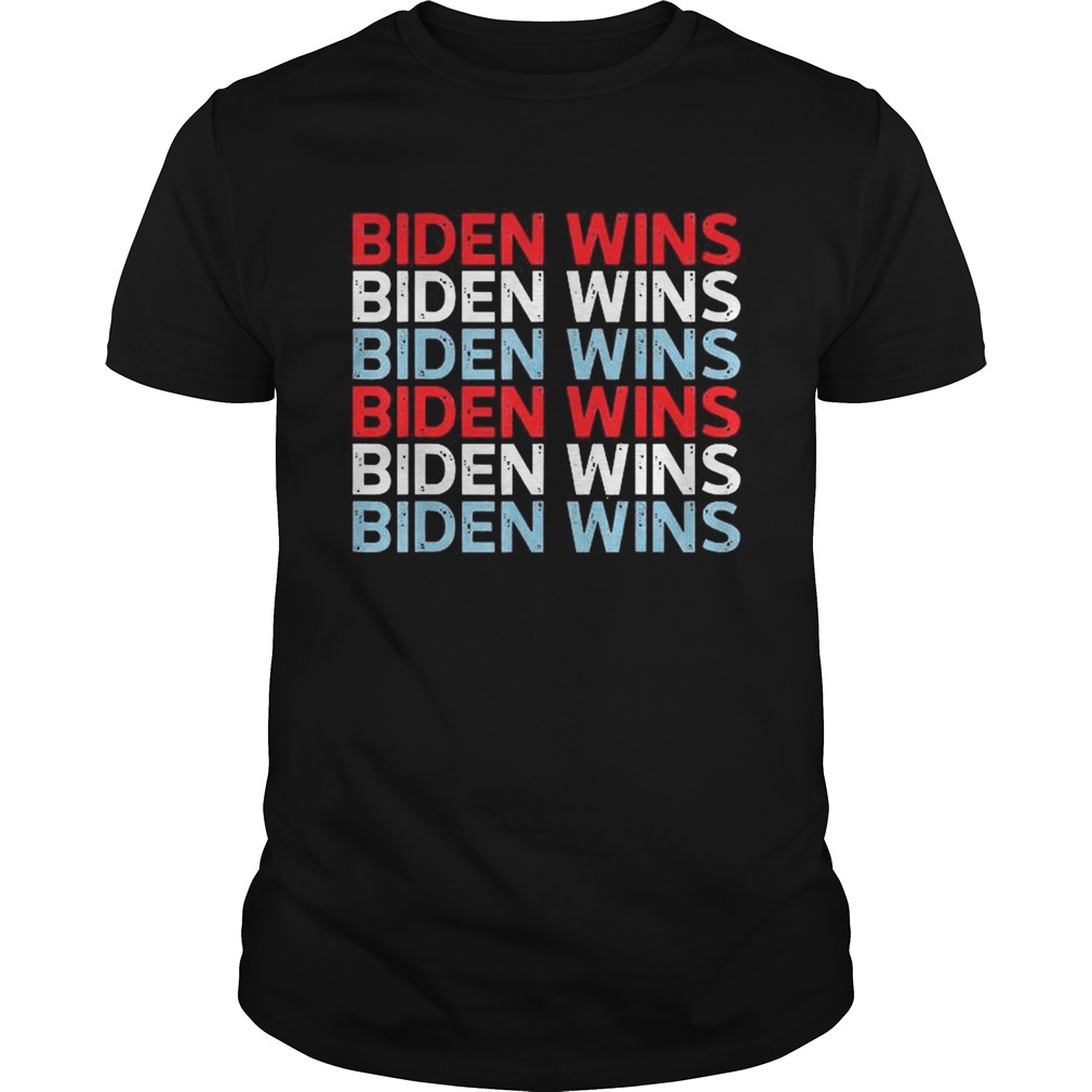 Biden Wins Biden 46 Elected USA Potus 2020 shirt