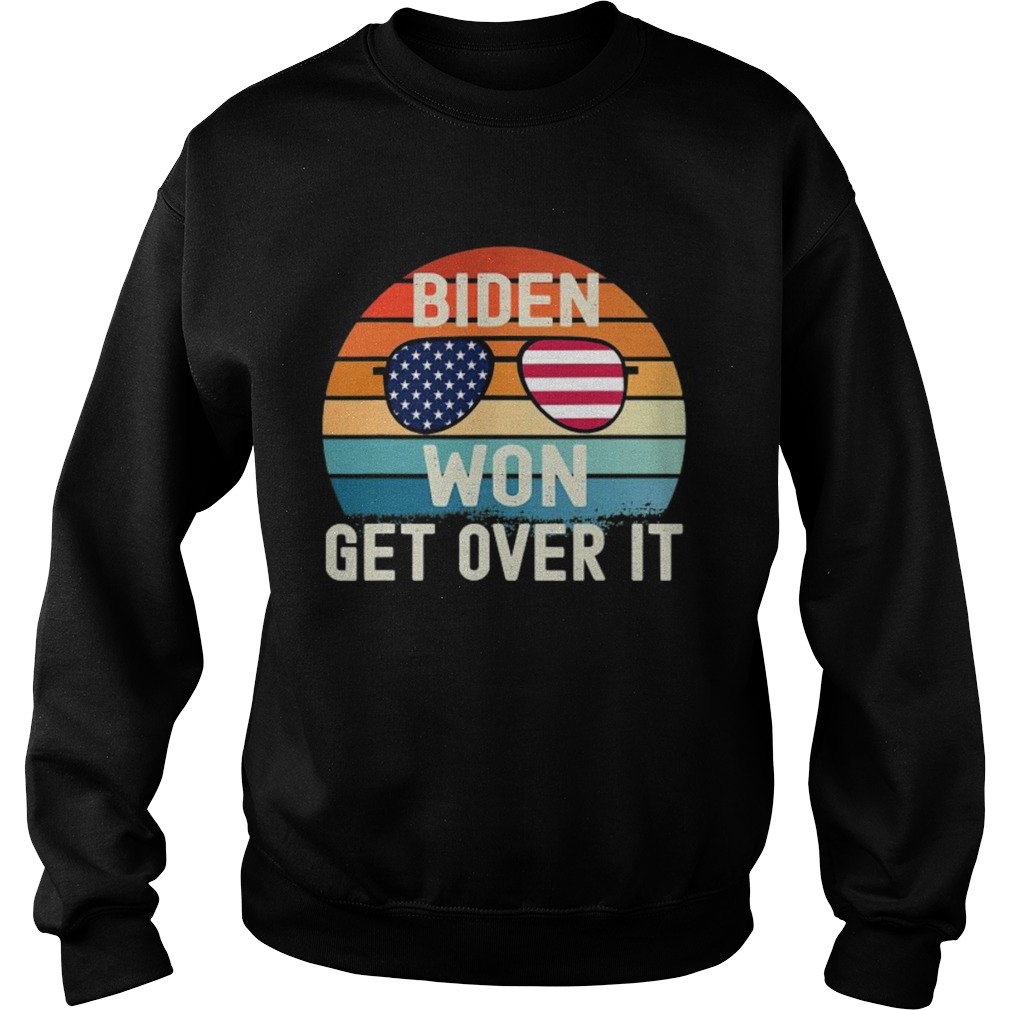 Biden Won Get Over It Glass American Flag Vintage Retro  Sweatshirt