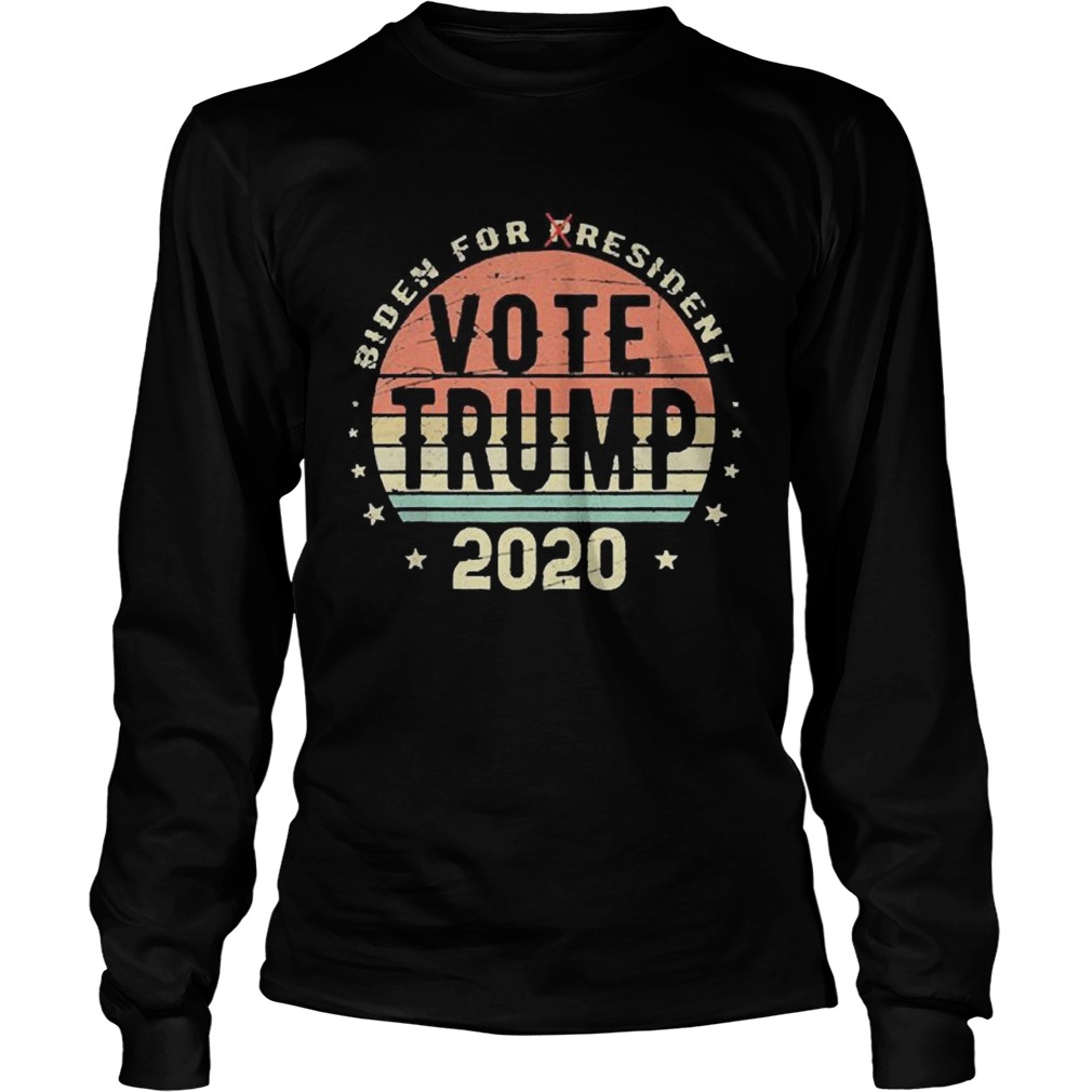 Biden for Resident Vote Trump Vintage 2020  Long Sleeve