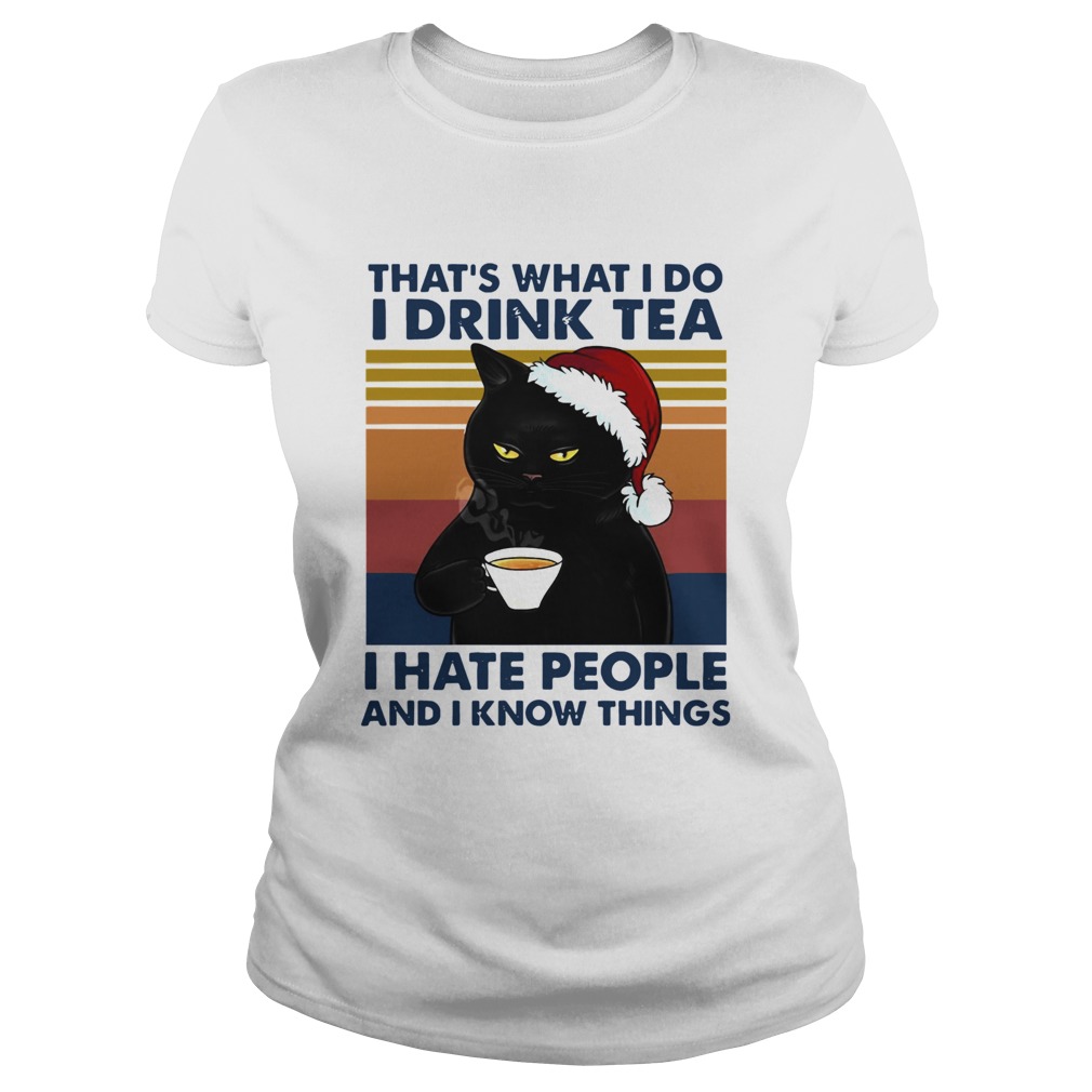 Black Cat Santa Thats What I Do I Drink Tea I Hate People And I Know Things Vintage  Classic Ladies