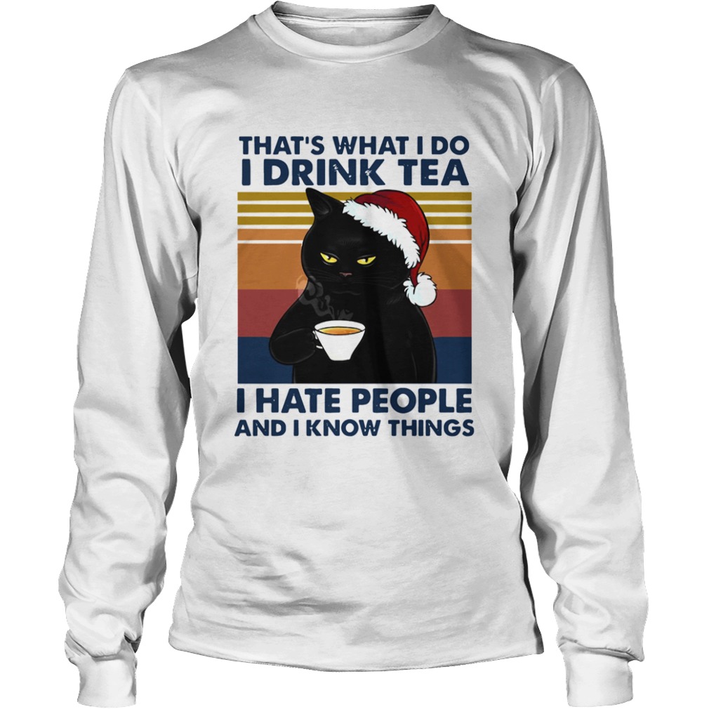 Black Cat Santa Thats What I Do I Drink Tea I Hate People And I Know Things Vintage  Long Sleeve