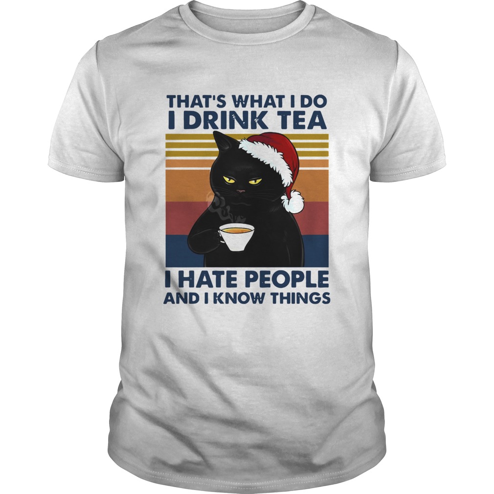 Black Cat Santa Thats What I Do I Drink Tea I Hate People And I Know Things Vintage  Unisex