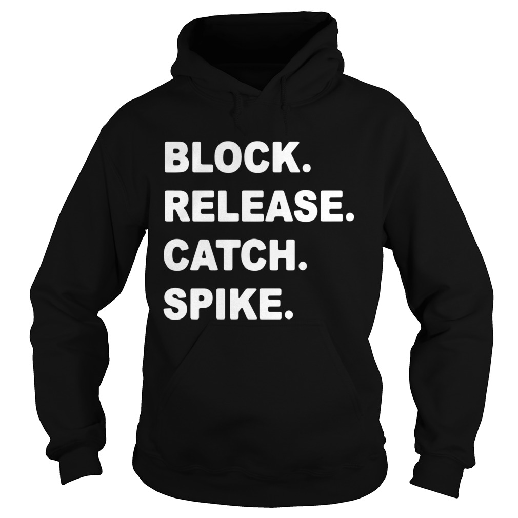 Block Release Catch Spike  Hoodie