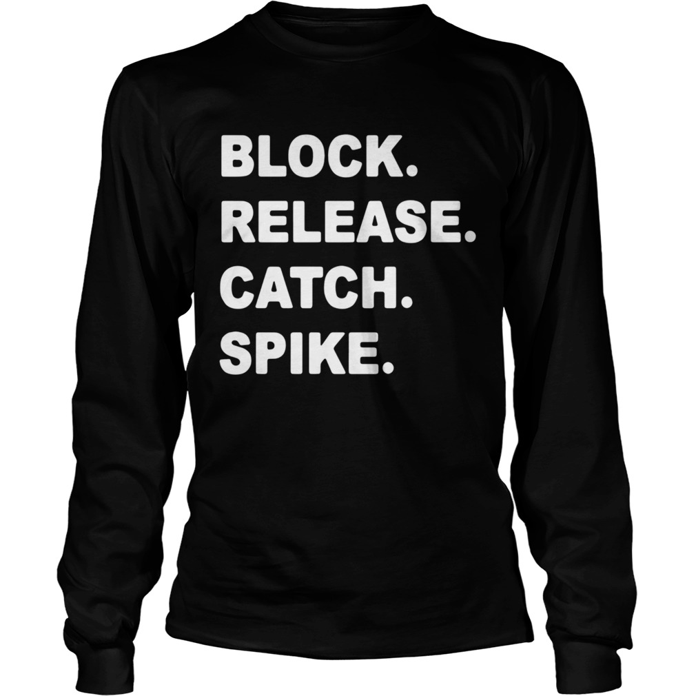 Block Release Catch Spike  Long Sleeve