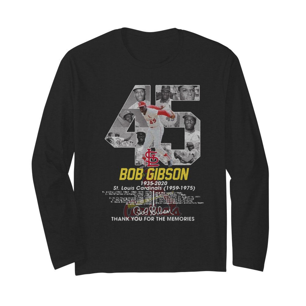 Bob Gibson 1935-2020 St.Louis Cardinals 1959-2975 Thank You For The Memories Signature  Long Sleeved T-shirt 