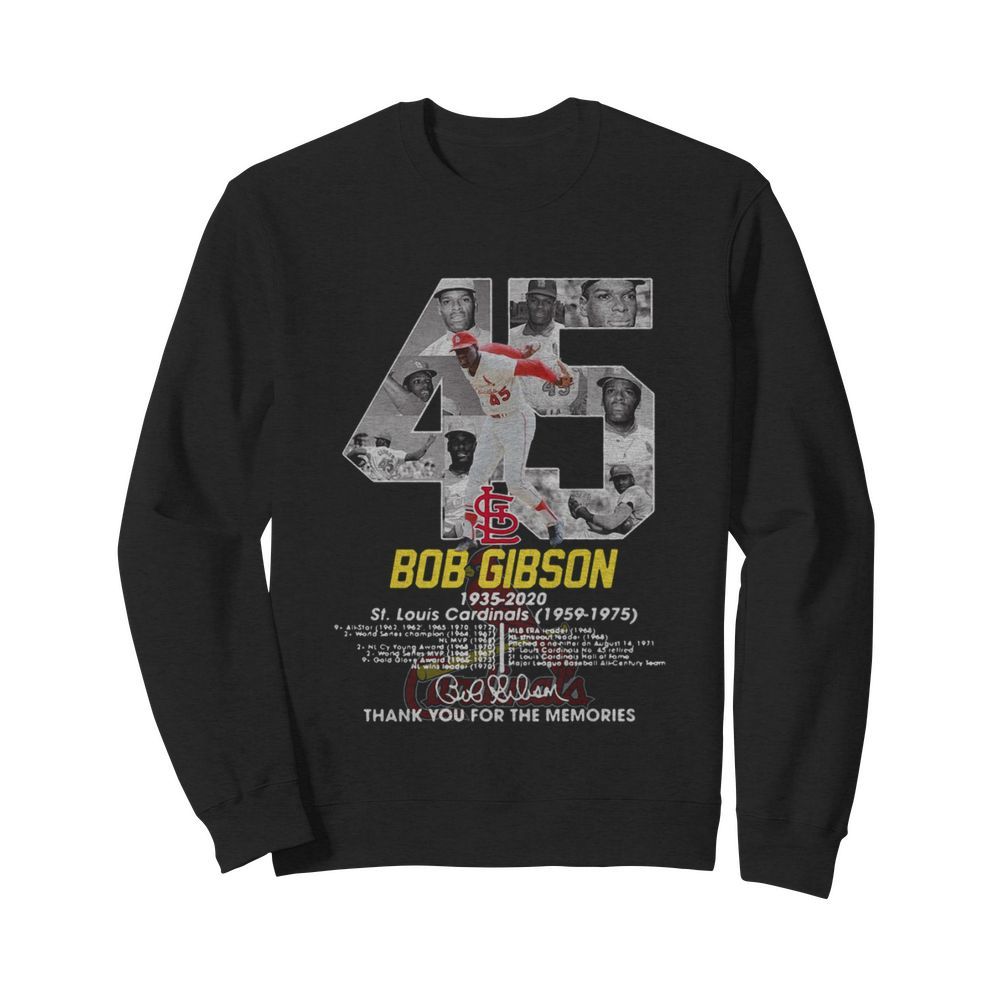 Bob Gibson 1935-2020 St.Louis Cardinals 1959-2975 Thank You For The Memories Signature  Unisex Sweatshirt