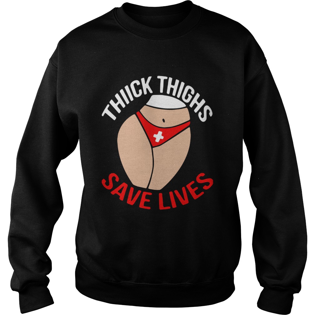 Body Thick Thighs Save Lives  Sweatshirt