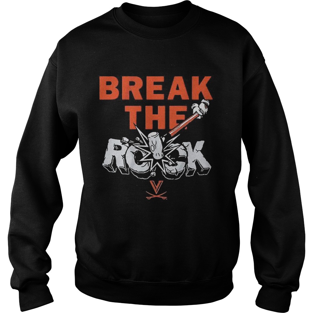 Break The Rock  Sweatshirt