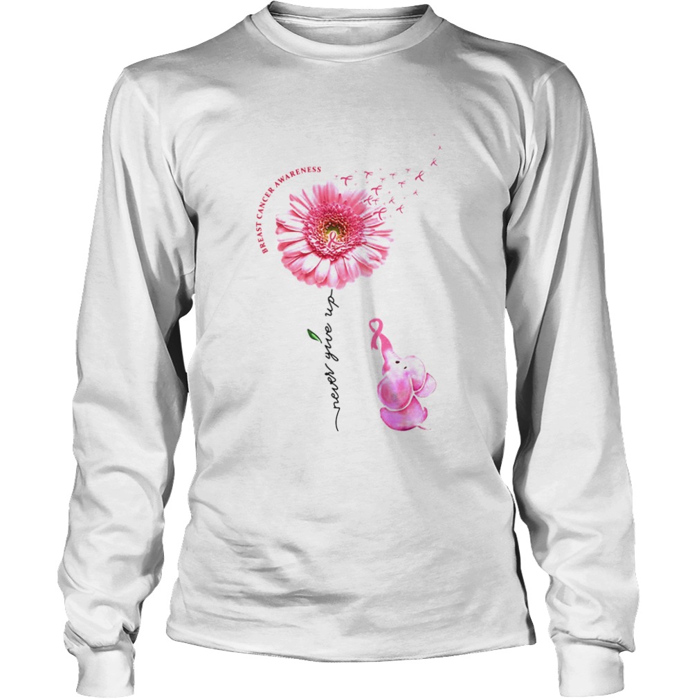 Breast Cancer Awareness Never Give Up  Long Sleeve