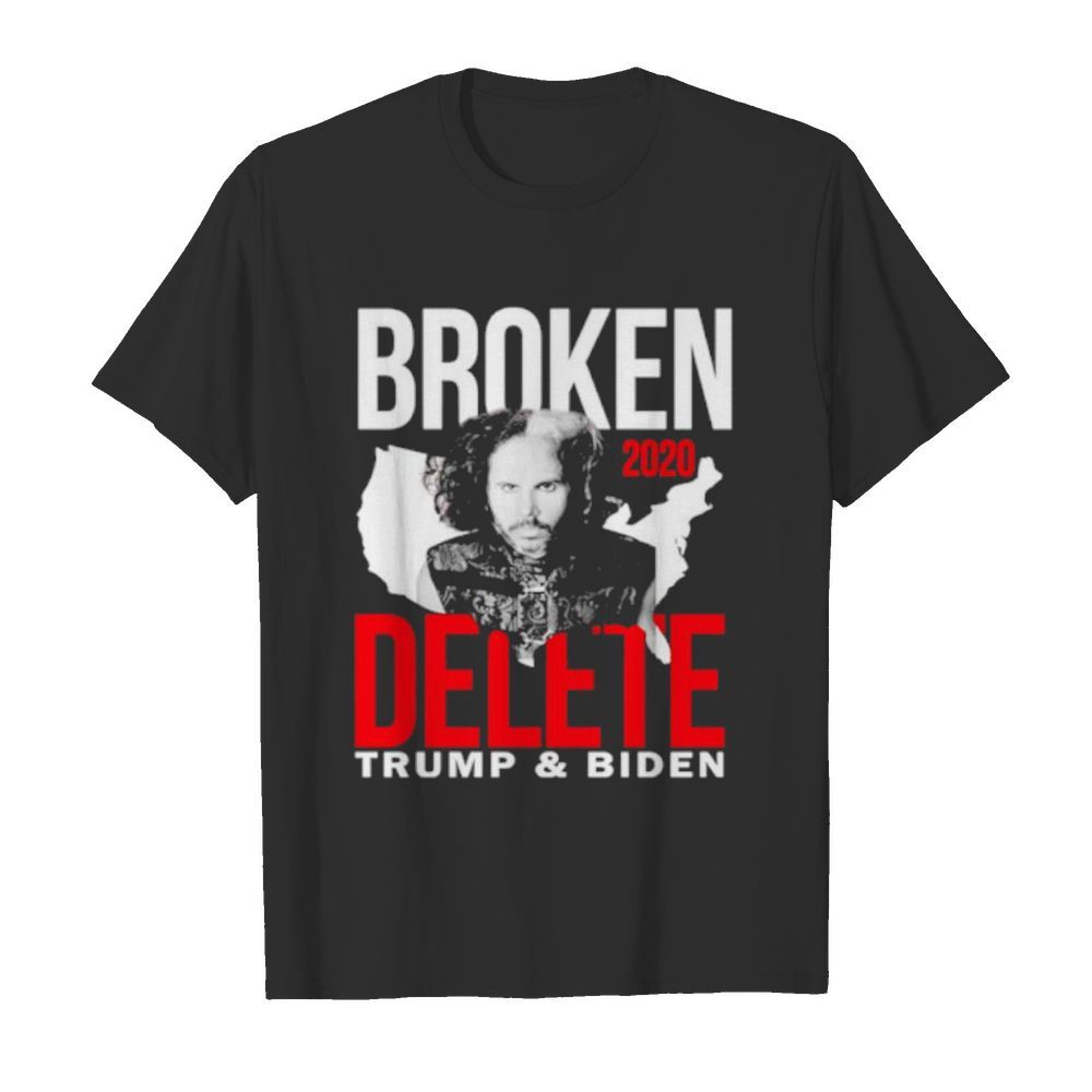 Broken 2020 Delete Trump and Biden shirt