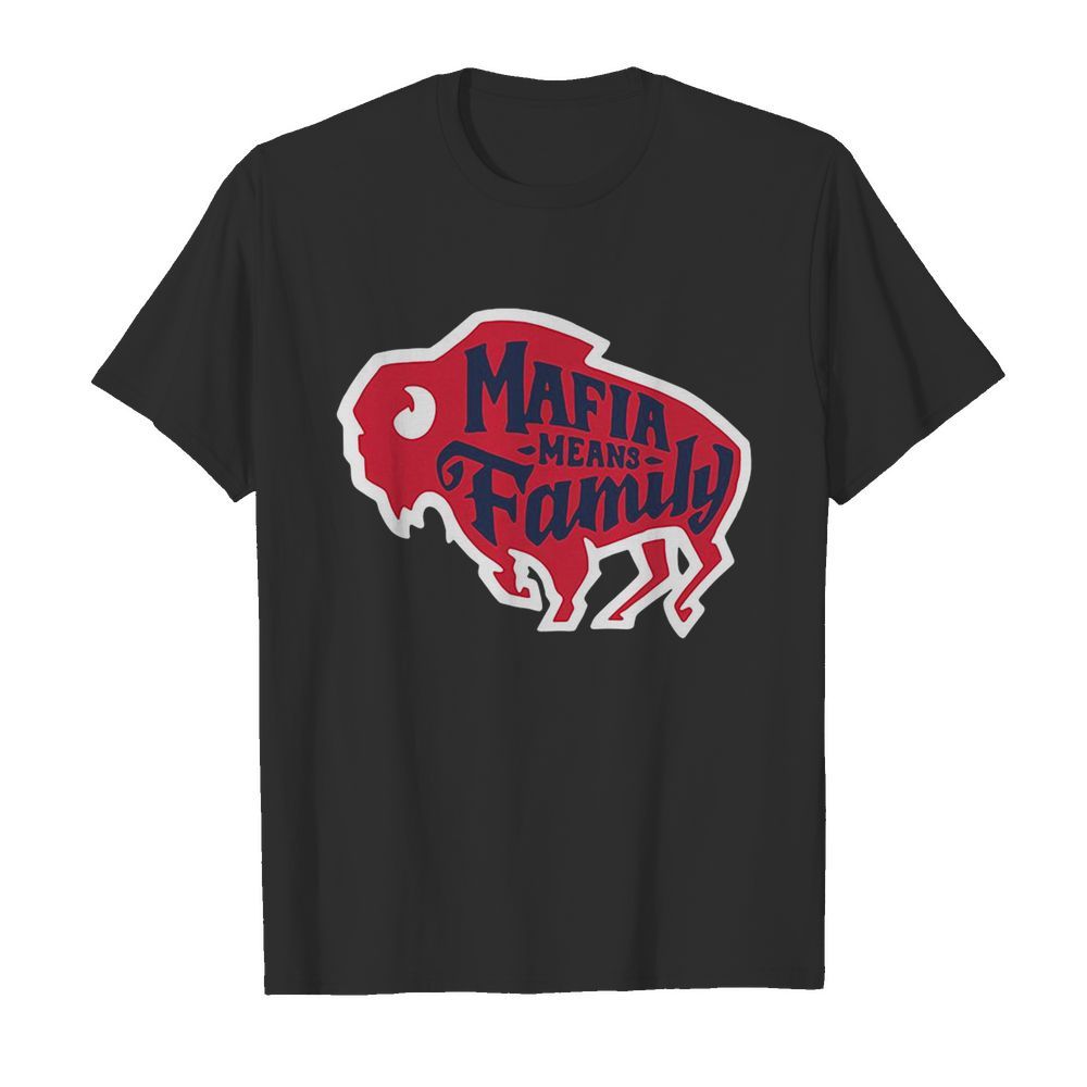 Buffalo Bills Mafia Means Family  Classic Men's T-shirt