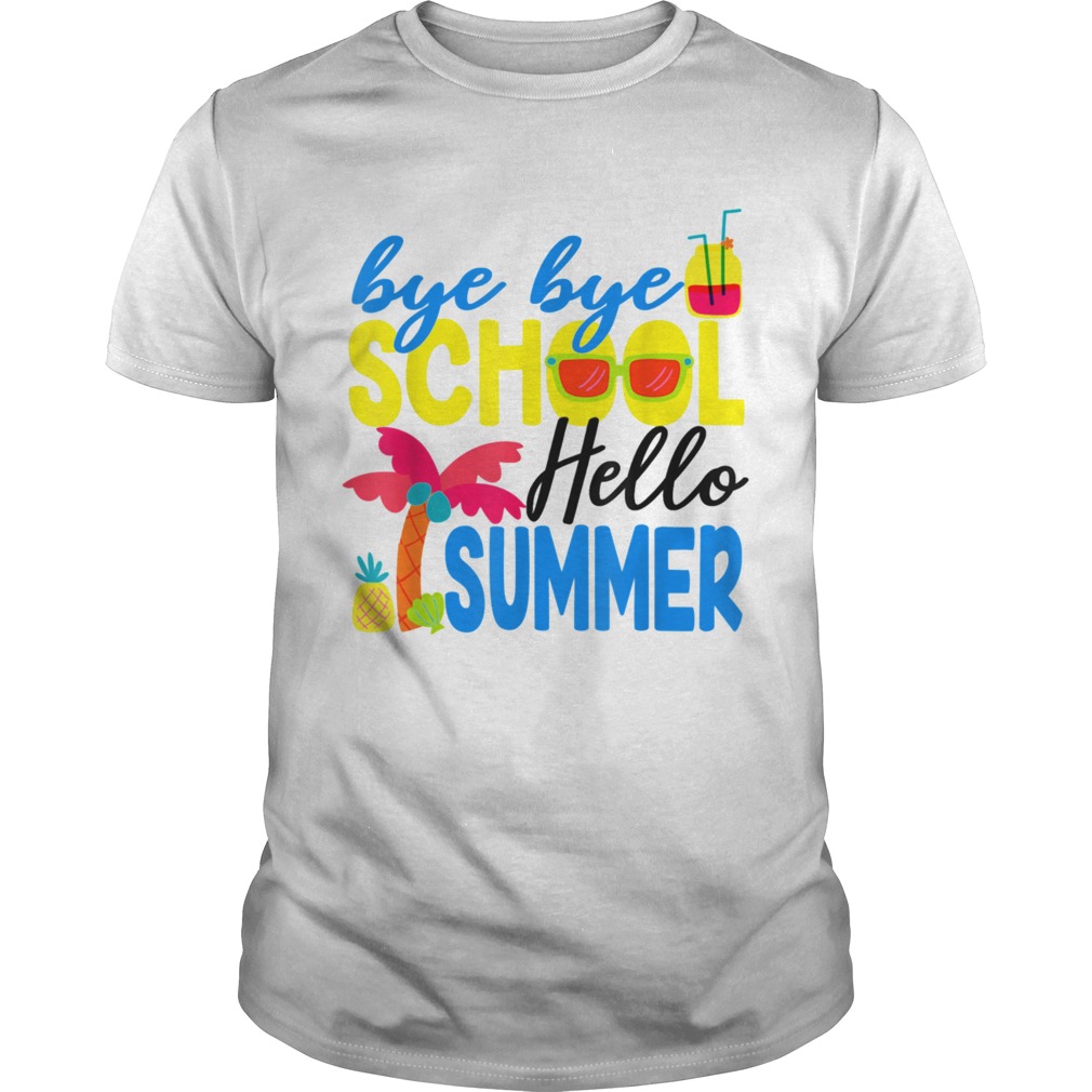 Bye Bye School Hello Summer Tropical shirt