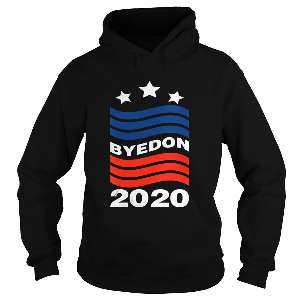 Bye Don 2020 ByeDon Funny Joe Biden Anti Trump  Hoodie