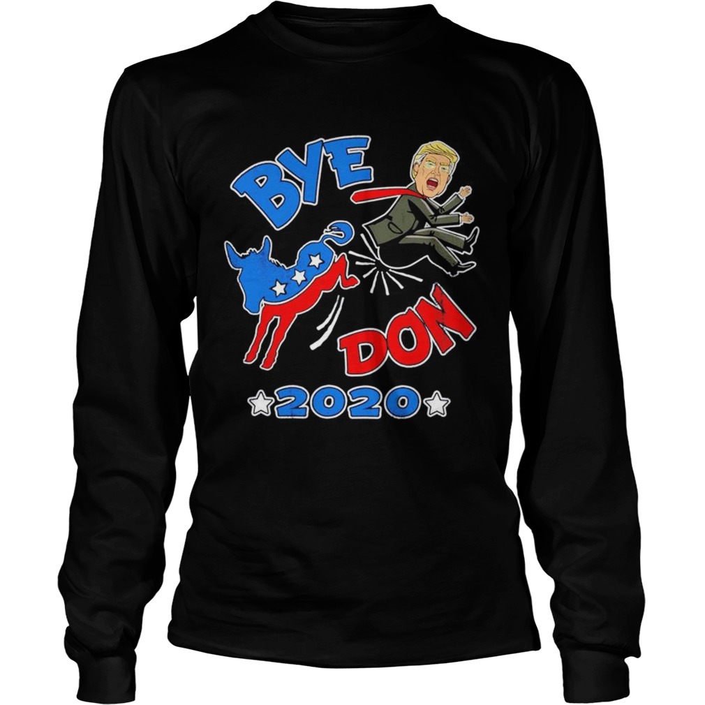 Bye Don 2020 democrat Donkey kick Donald Trump out cartoon  Long Sleeve