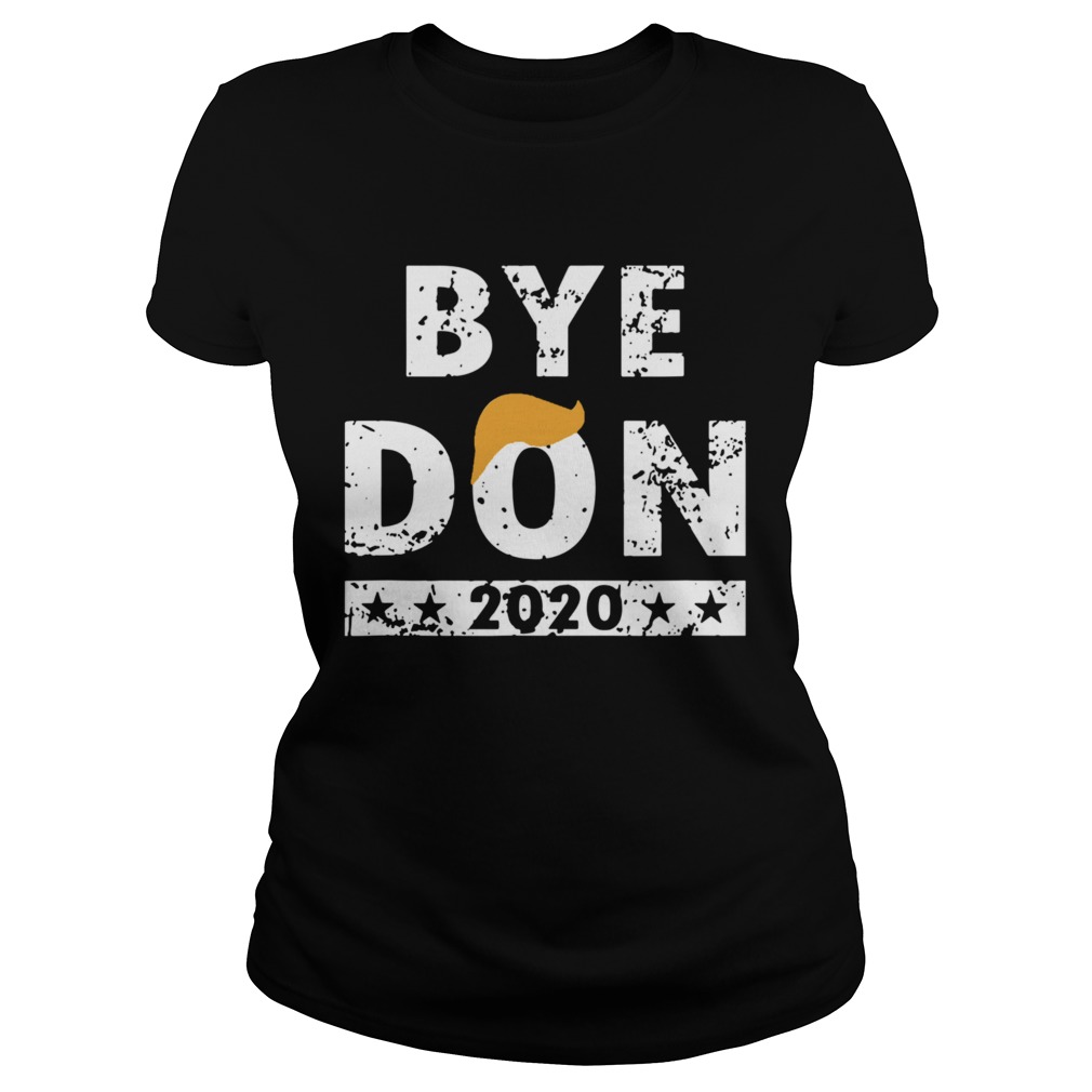 ByeDon Bye Donald Trump  Classic Ladies