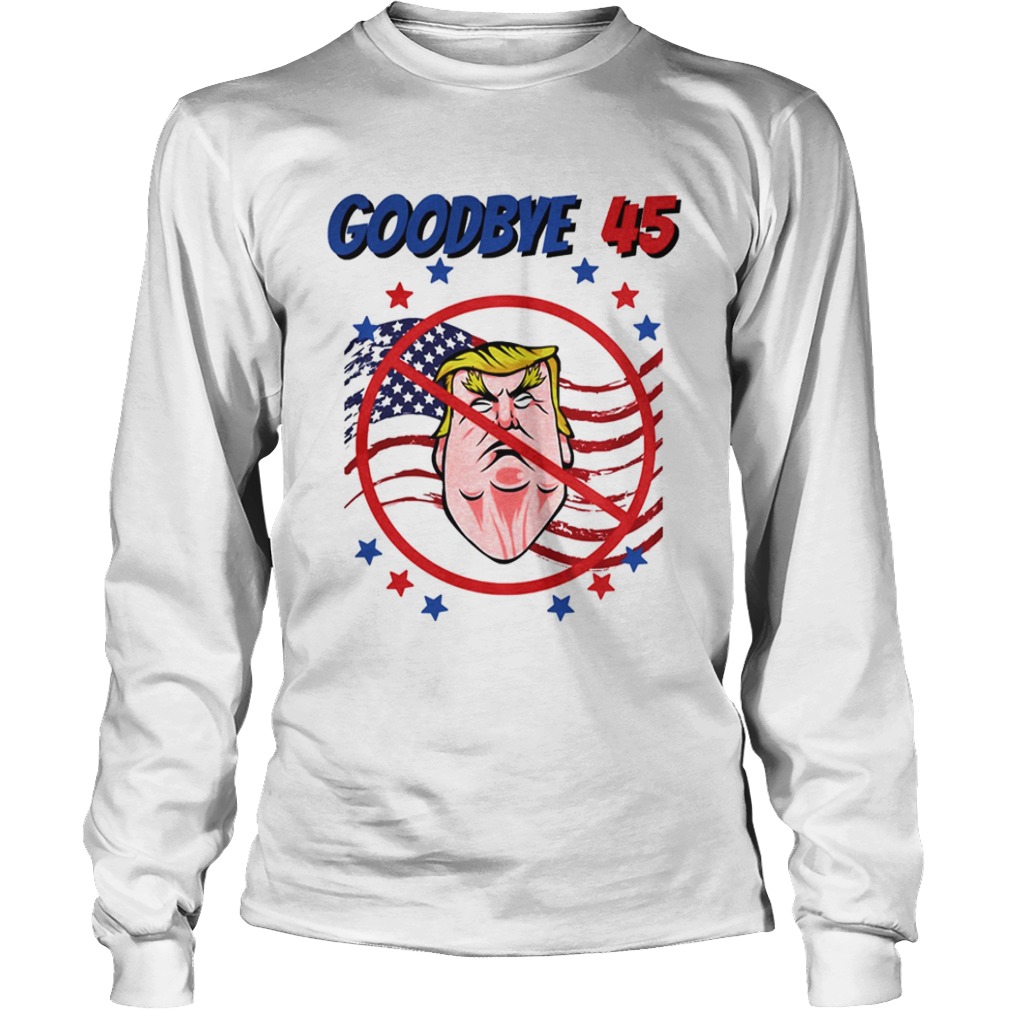 Byedon goodbye 45 trump american flag  Long Sleeve