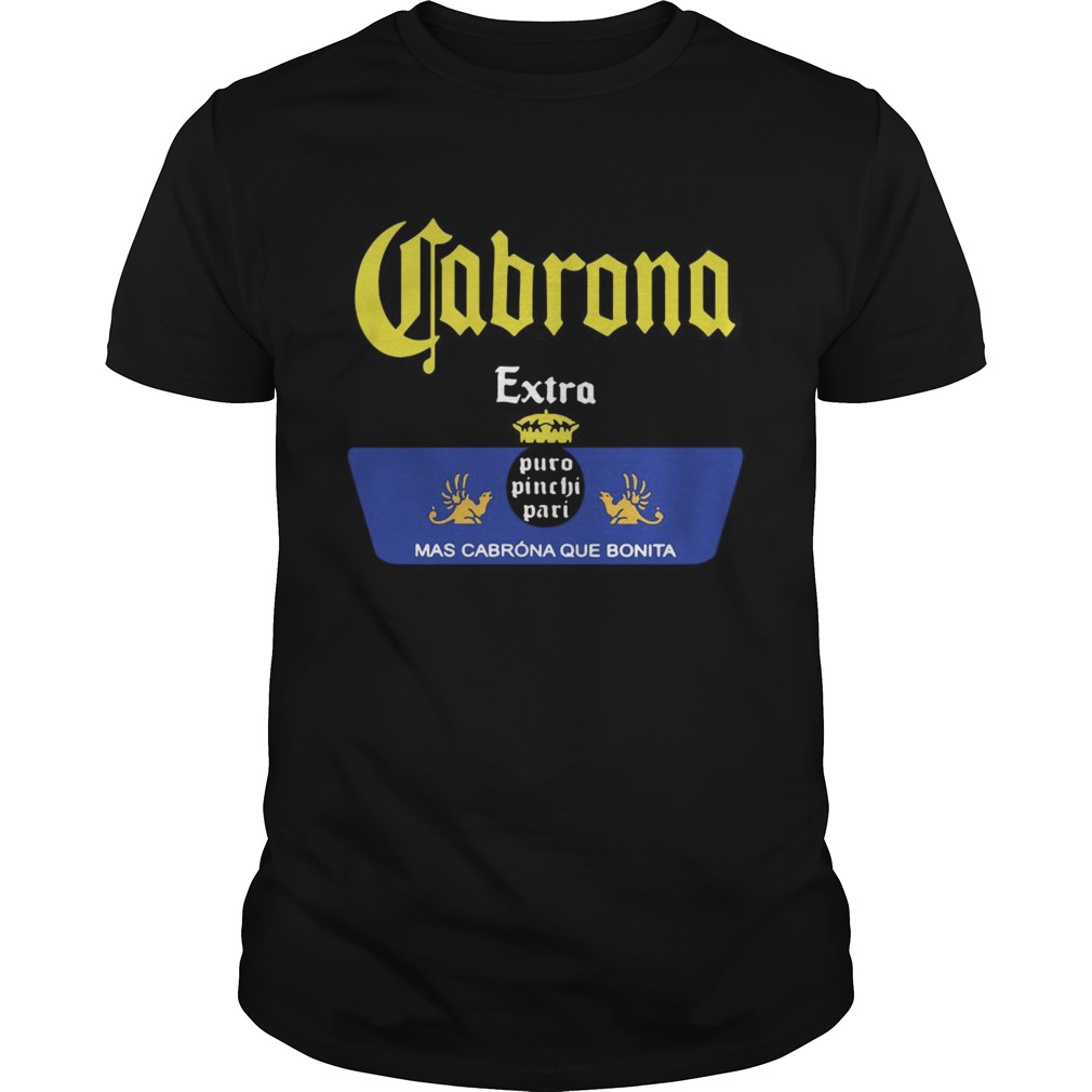 Cabrona Extra Was Cabrona Que Bonita shirt