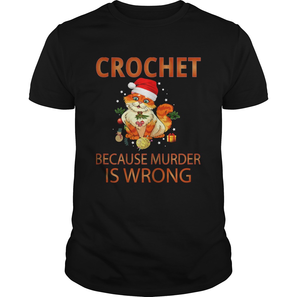 Cat Crochet shirt because murder is wrong Crochet shirt