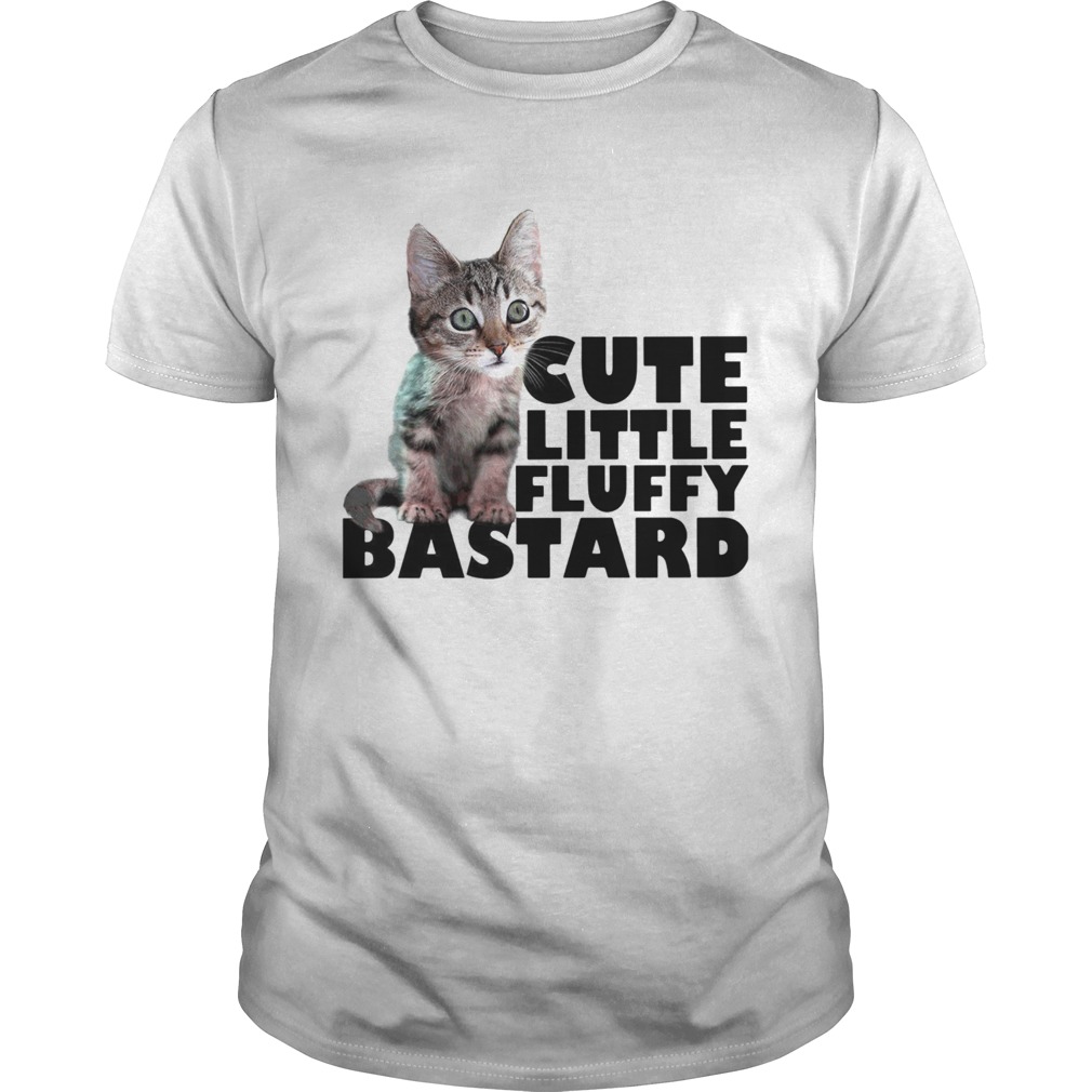 Cat Cute Little Fluffy Bastard shirt