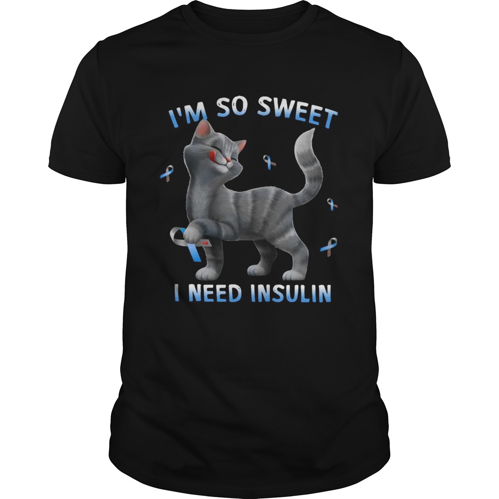 Cat Im So Sweet I Need Insulin shirt