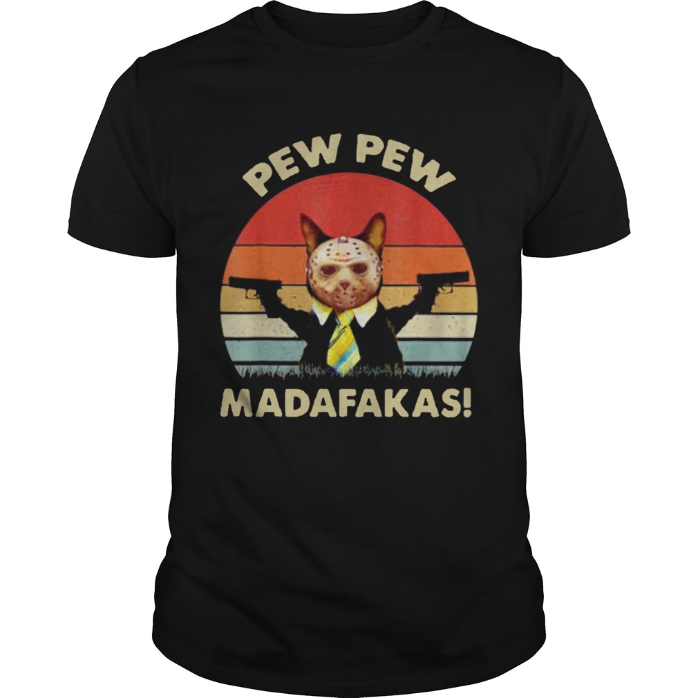 Cat Jason Voorhees Pew Pew Madafakas Vintage Retro shirt