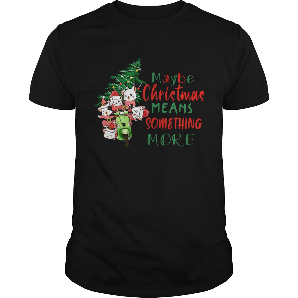 Cats Tree Maybe Christmas Means Something More shirt