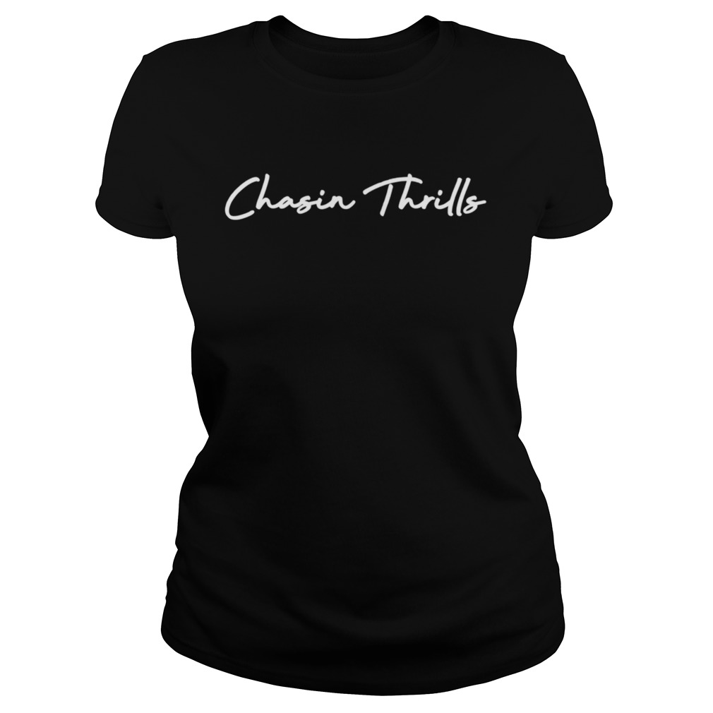 Chasin Thrills  Classic Ladies