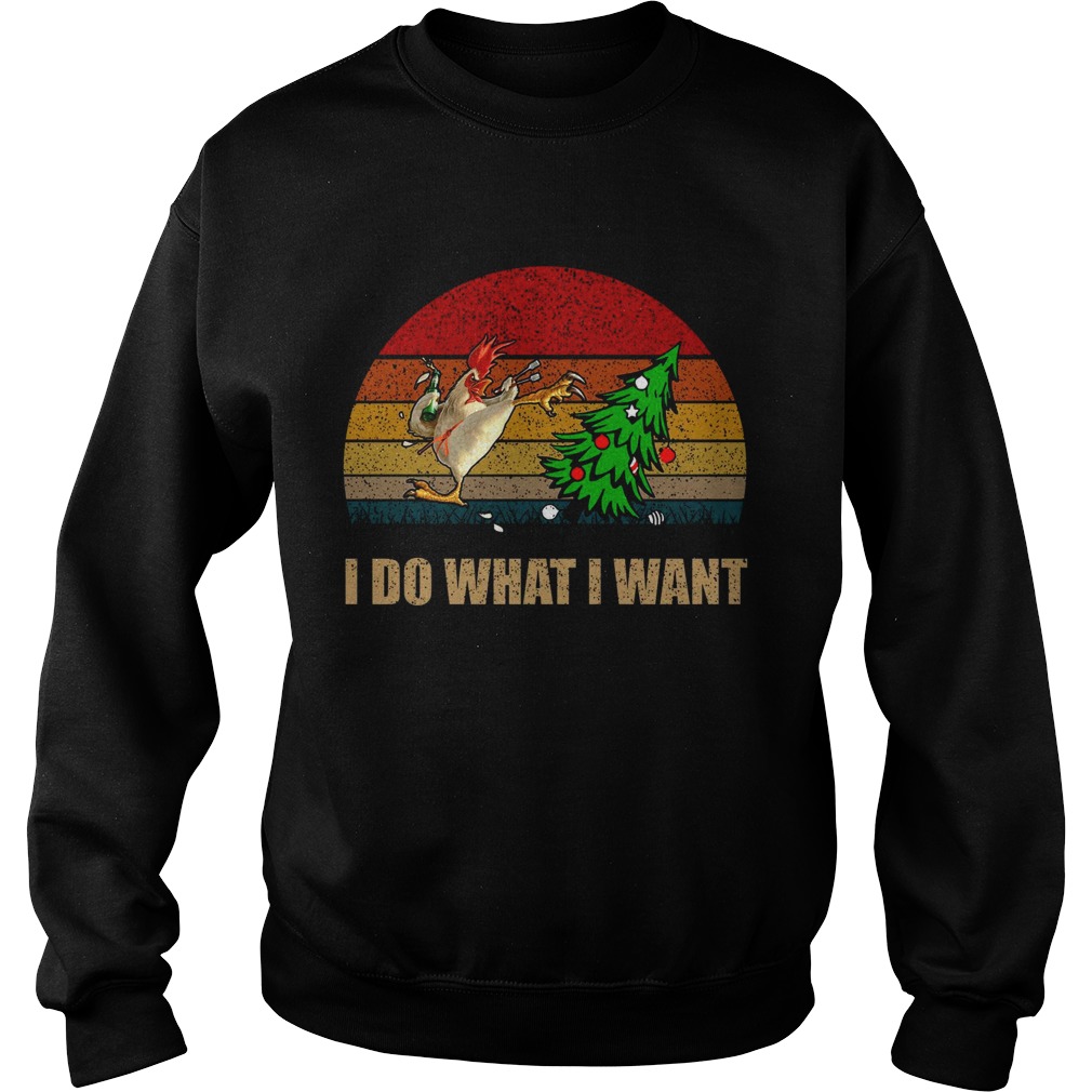 Chicken I Do What I Want Christmas  Sweatshirt