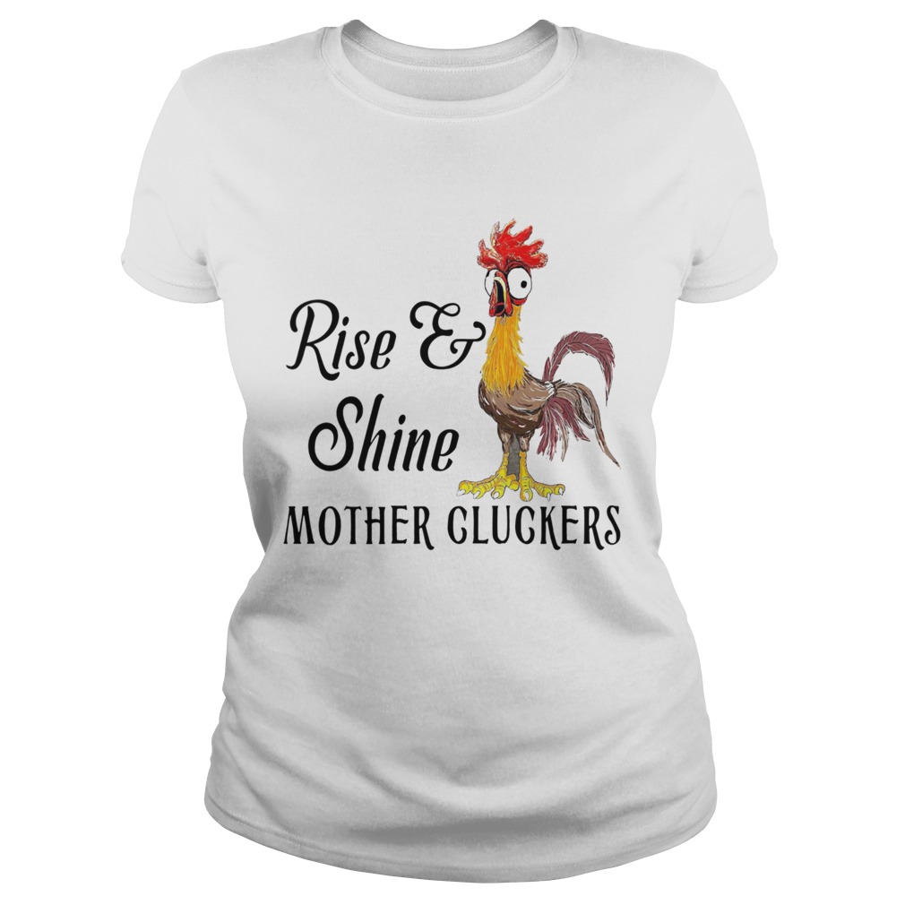 Chicken Rise Shine Mother Cluckers  Classic Ladies