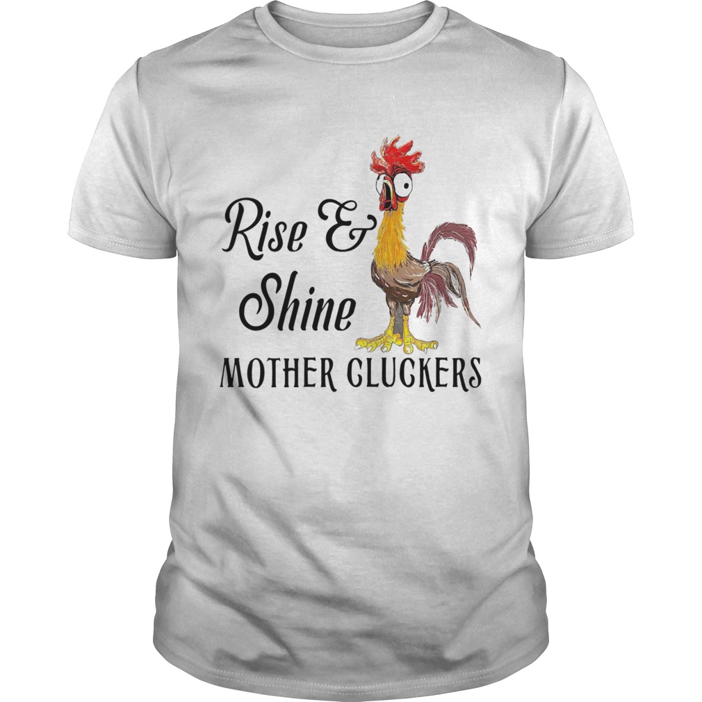 Chicken Rise Shine Mother Cluckers shirt