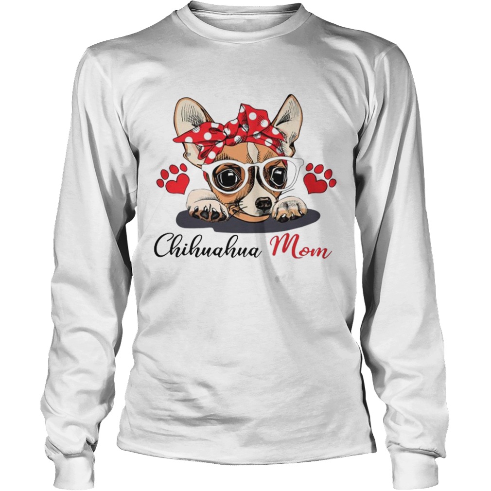 Chihuahua Dog Mom Paw Heart  Long Sleeve