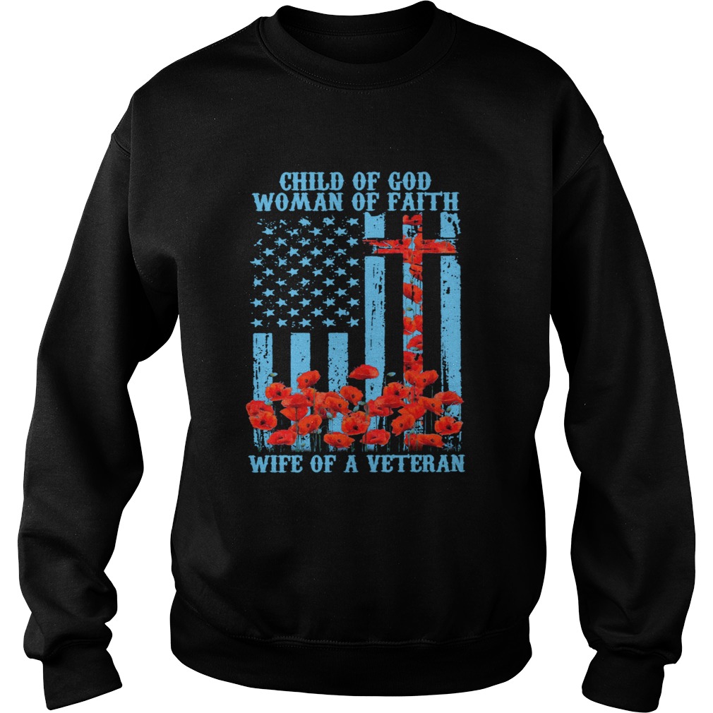 Child of god women of faith wife of a veteran  Sweatshirt