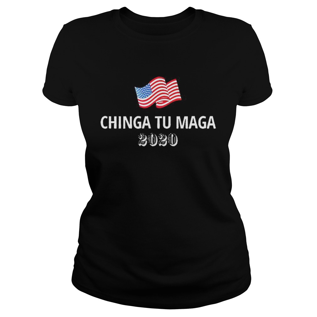 Chinga Tu Maga 2020 Flag US  Classic Ladies