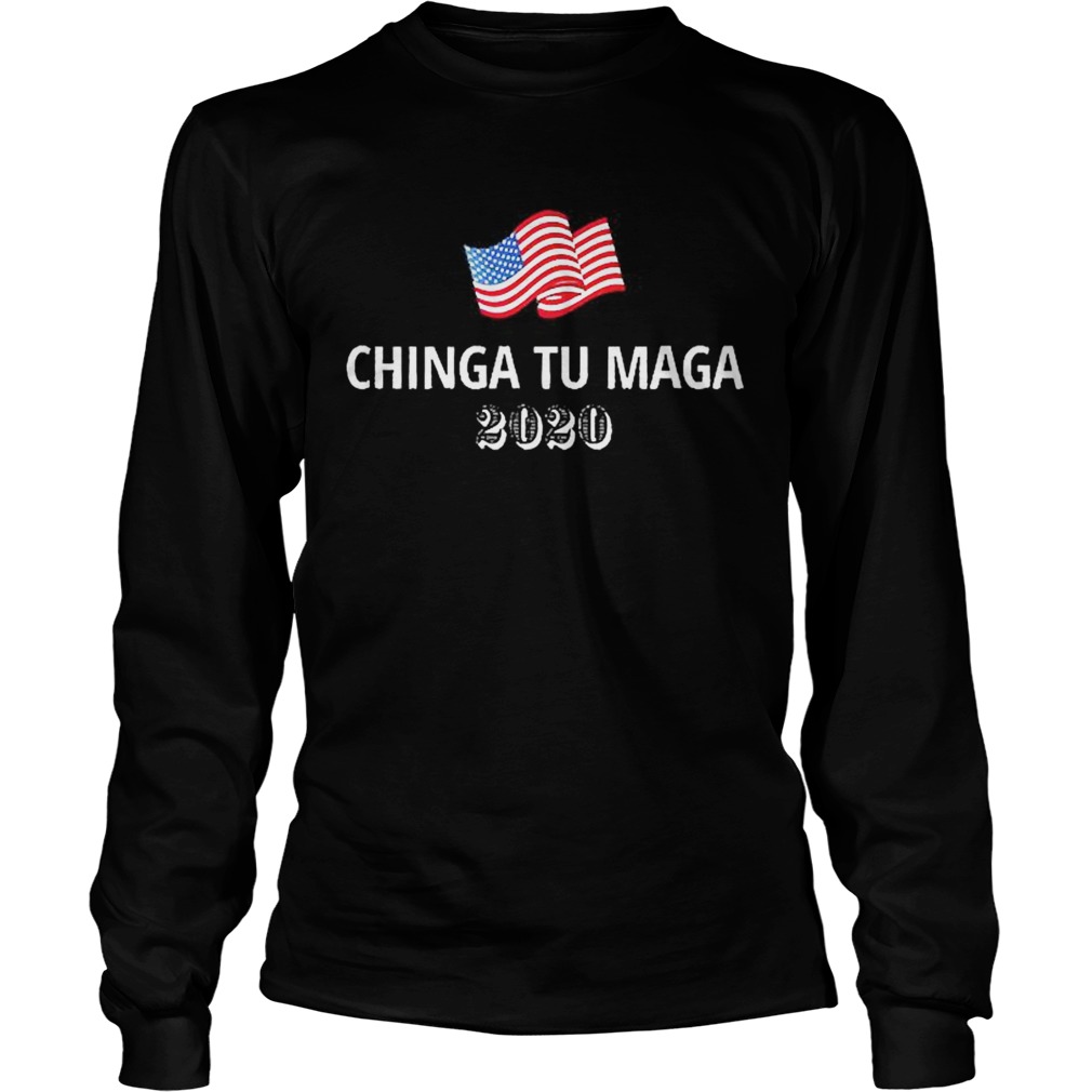 Chinga Tu Maga 2020 Flag US  Long Sleeve