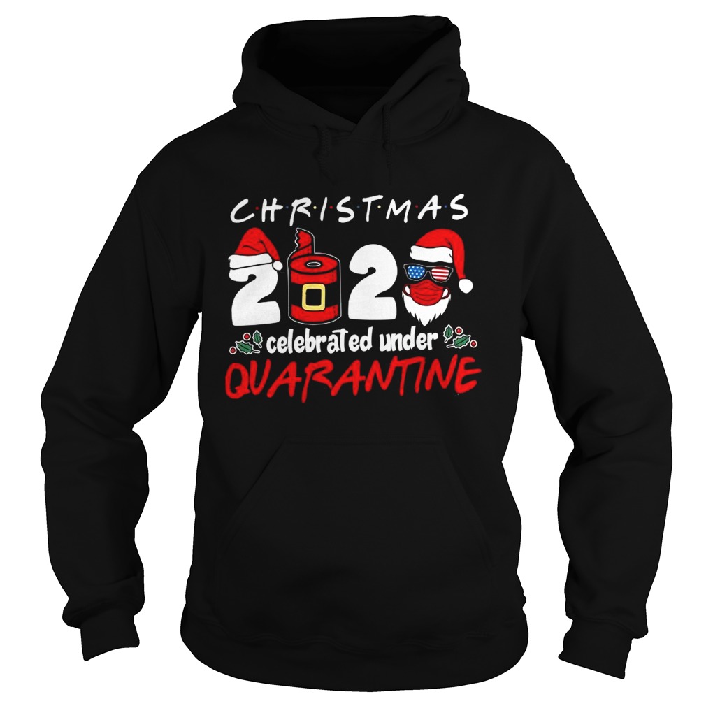 Christmas 2020 Celebrated Under Quarantine  Hoodie