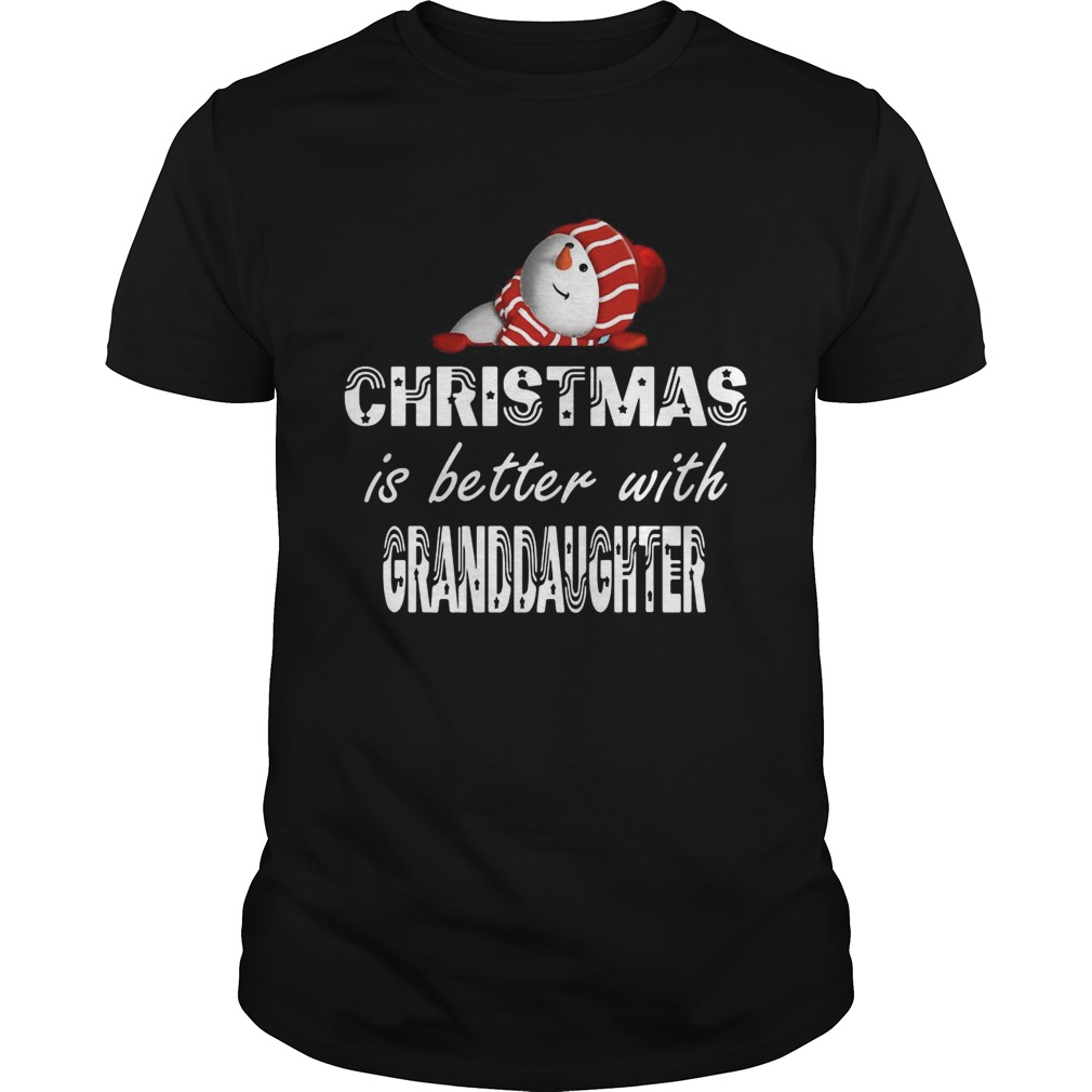 Christmas Is Better Granddaughter shirt