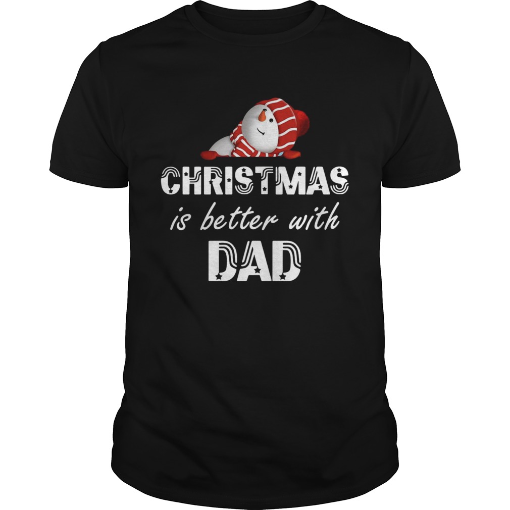 Christmas Is Better With Dad shirt