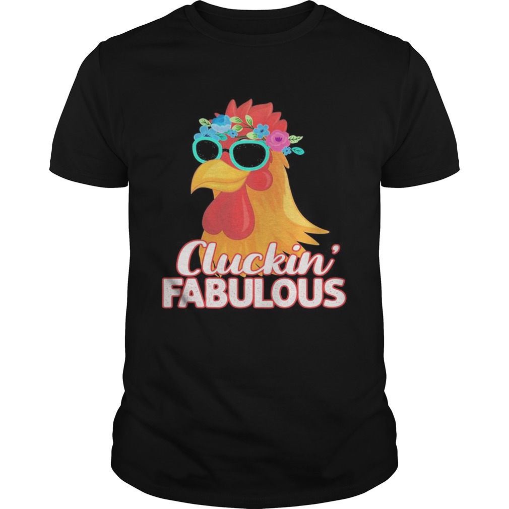 Cluckin Fabulous shirt