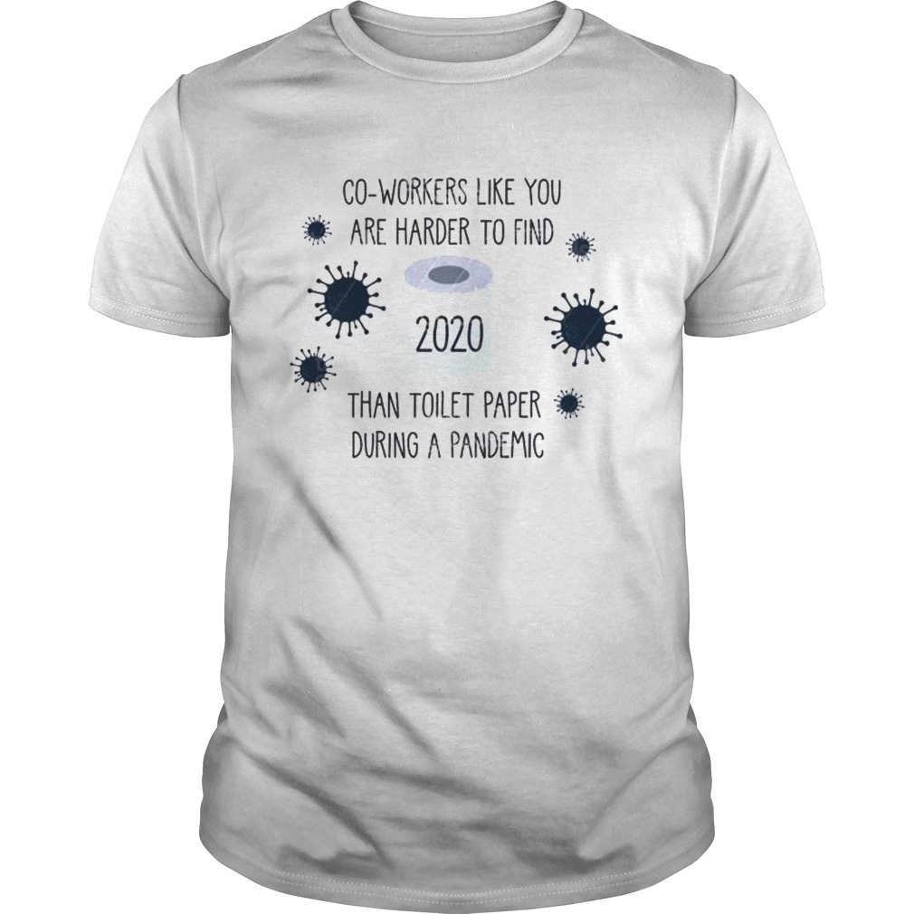 Co Worker like you are harder to find than toilet paper during a pandemic 2020 Ornament shirt